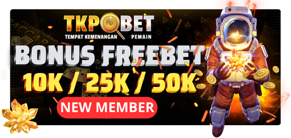 BONUS FREEBET 10K / 25K / 50K