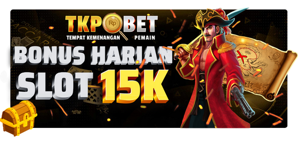 BONUS HARIAN SLOT 15K